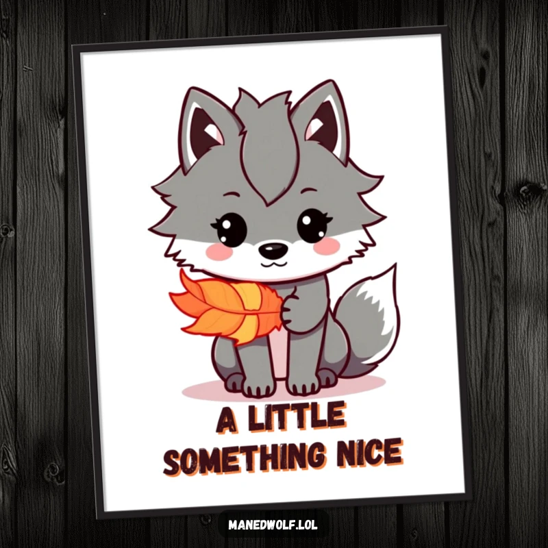 Funny Kawaii Maned Wolf Poster depicting a cute wolf offering a colorful feather, ideal for humorous wall art, a funny gift.